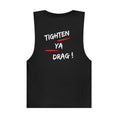 Load image into Gallery viewer, TIGHTEN YA DRAG! TANK TOP
